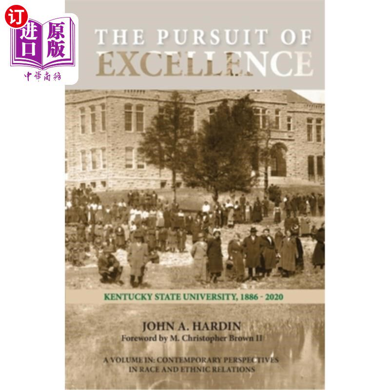 海外直订The Pursuit of Excellence: Kentucky State University, 1886-2020 追求卓越:肯塔基州立大学,1886-2020