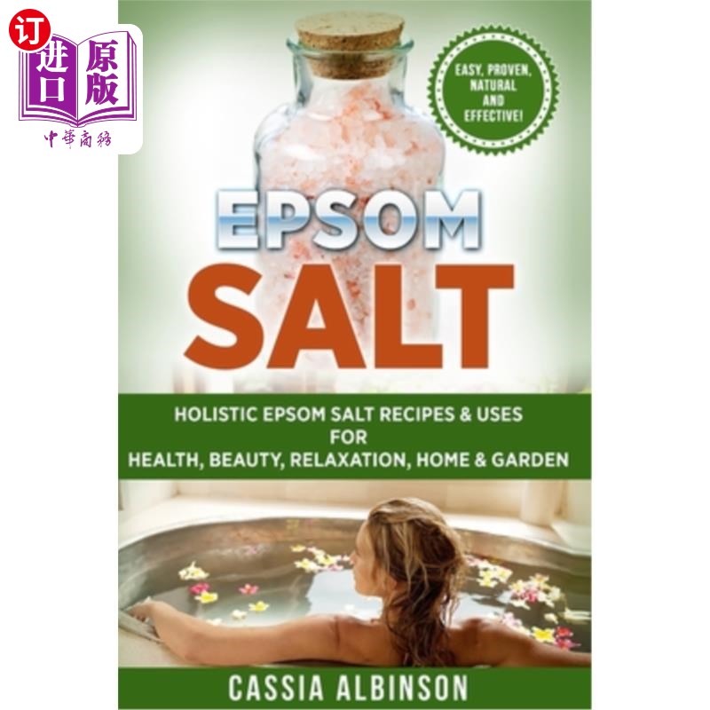 海外直订医药图书Epsom Salt: Holistic Epsom Salt Recipes & Uses for Health, Beauty, Relaxation, H 泻盐:整体泻盐配方