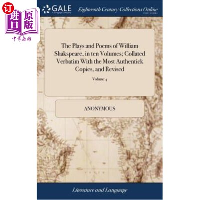 海外直订The Plays and Poems of William Shakspeare, in ten Volumes; Collated Verbatim Wit 威廉·莎士比亚的戏剧和诗歌