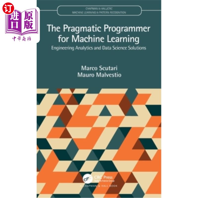 海外直订The Pragmatic Programmer for Machine Learning: Engineering Analytics and Data Sc 机器学习的实用程序员:工程
