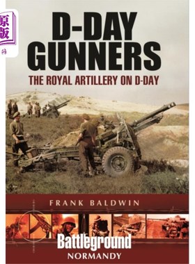 海外直订D-Day Gunners 诺曼底登陆的枪手