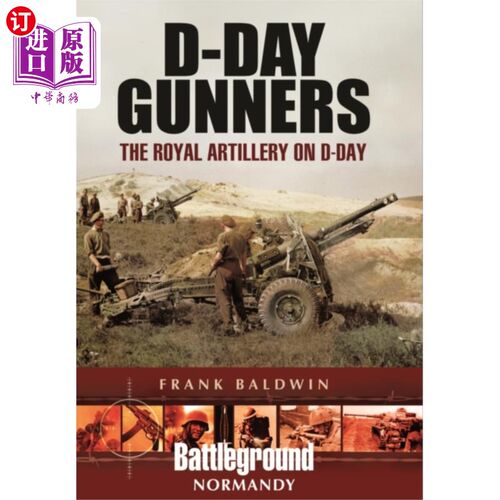 海外直订D-Day Gunners 诺曼底登陆的枪手