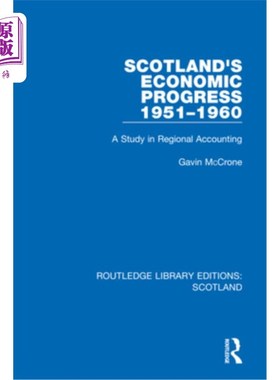 海外直订Scotland's Economic Progress 1951-1960: A Study in Regional Accounting 苏格兰1951-1960年的经济发展：区域会