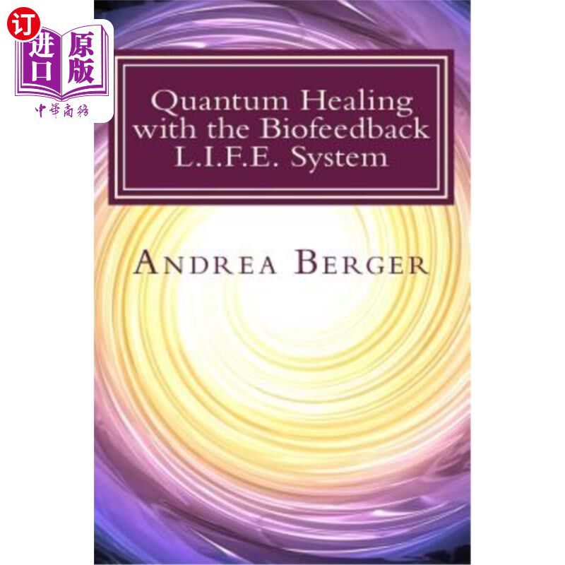 海外直订医药图书Quantum Healing with the Biofeedback L.I.F.E. System 生物反馈L.I.F.E.系统的量子愈合