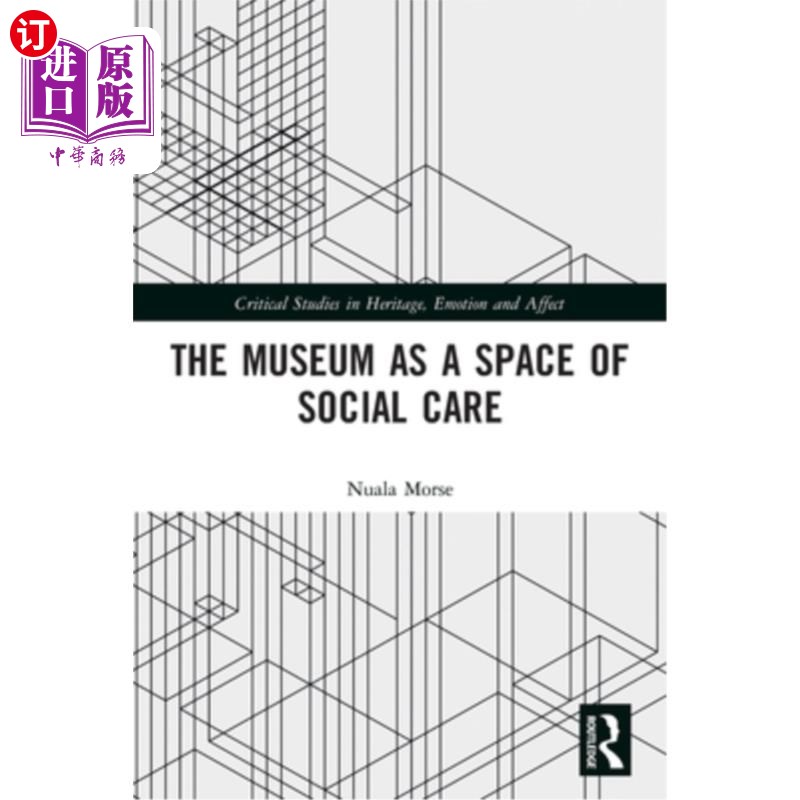 海外直订The Museum as a Space of Social Care 作为社会关怀空间的博物馆