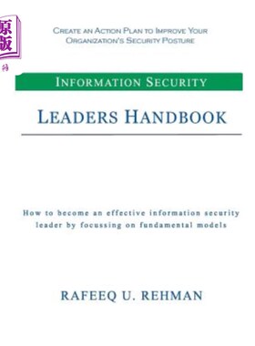 海外直订Information Security Leaders Handbook: How To Be An Effective Information Securi 信息安全领导者手册：如何通