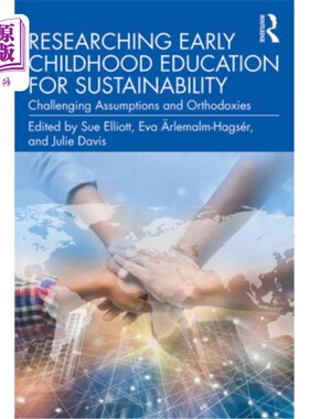 海外直订Researching Early Childhood Education for Sustainability: Challenging Assumption 研究儿童早期教育的可持续性