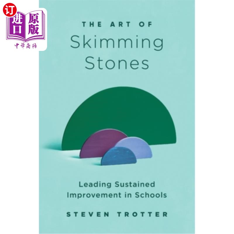 海外直订The Art of Skimming Stones: Leading Sustained Improvement in Schools 撇石的艺术：引领学校的持续改进