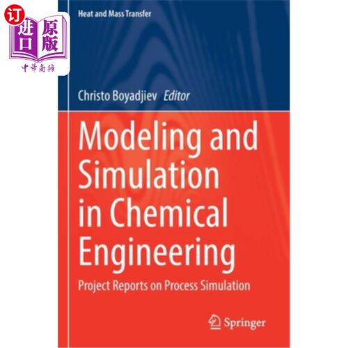 海外直订Modeling and Simulation in Chemical Engineering: Project Reports on Process Simu 化学工程中的建模与仿真:过