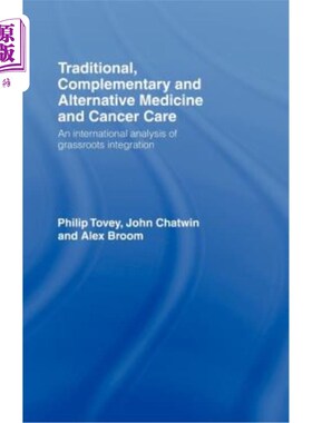 海外直订医药图书Traditional, Complementary and Alternative Medicine and Cancer Care: An Internat 传统、补充和替代医