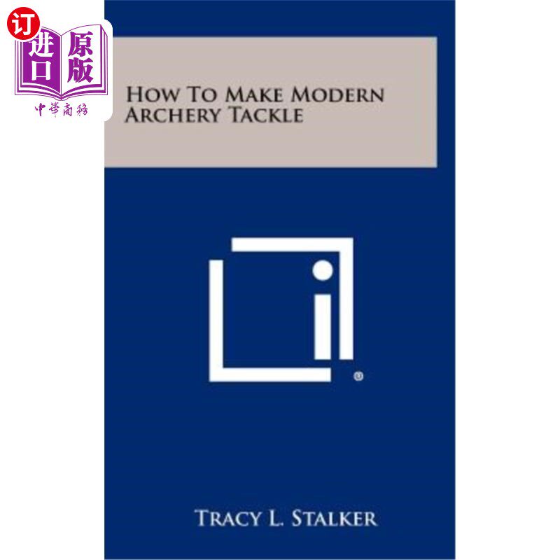 海外直订How to Make Modern Archery Tackle 如何制作现代射箭用具