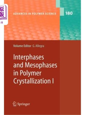 海外直订Interphases and Mesophases in Polymer Crystallization I 聚合物结晶中的相间和中间相I
