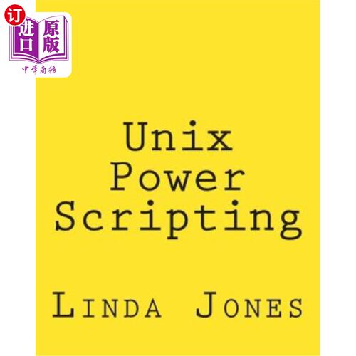 海外直订Unix Power Scripting: Advanced Awk and KSH Shell Scripts Unix Power脚本：高级awk和ksh shell脚本
