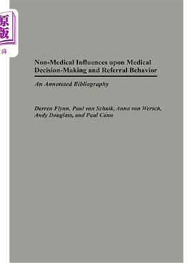 海外直订Non-Medical Influences Upon Medical Decision-Making and Referral Behavior: An An 非医学对医学决策和转诊行为