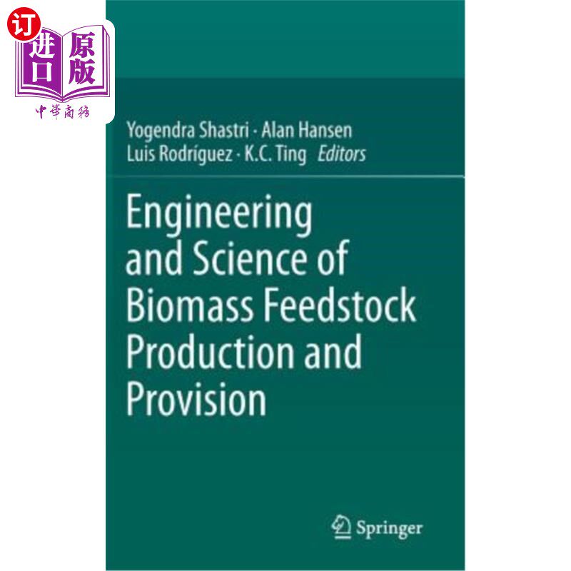 海外直订Engineering and Science of Biomass Feedstock Production and Provision 生物质原料生产与供应工程与科学