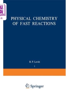 海外直订Physical Chemistry of Fast Reactions: Volume 1: Gas Phase Reactions of Small Mol 快速反应的物理化学：卷一：小分