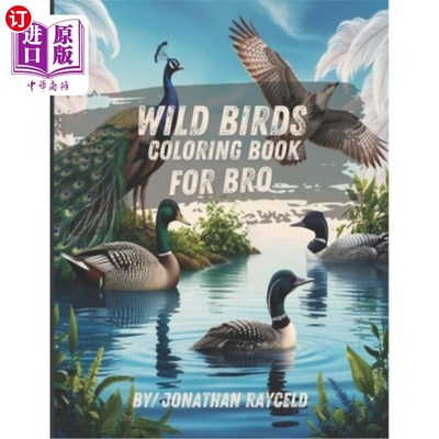 海外直订Wild Birds Coloring Book for BRO: Unleash Your Inner Ornithologist 野生鸟类涂色书BRO：释放你内心的鸟类学家