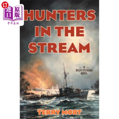 海外直订Hunters in the Stream: A Riley Fitzhugh Novel 《溪中猎人:莱利·菲茨休小说