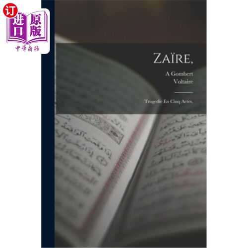海外直订法语 Za?re,: Tragedie En Cinq Actes, 扎雷，：悲剧的五种行为，