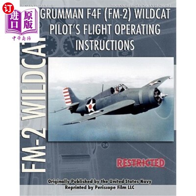 海外直订Grumman F4F (FM-2) Wildcat Pilot's Flight Operating Instructions 格鲁曼F4F (FM-2)野猫飞行员飞行操作指导书