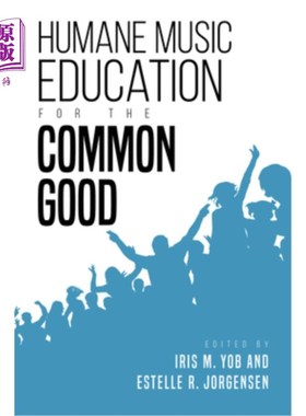 海外直订Humane Music Education for the Common Good 人文音乐教育，造福大众