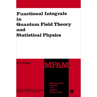 现货 Functional Integrals in Quantum Field Theory and Statistical Physics 英文原版 Victor N Popov【中商原版】