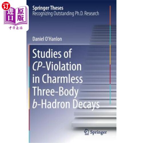 海外直订Studies of Cp-Violation in Charmless Three-Body B-Hadron Decays 无查理三体B强子衰变中Cp破坏的研究