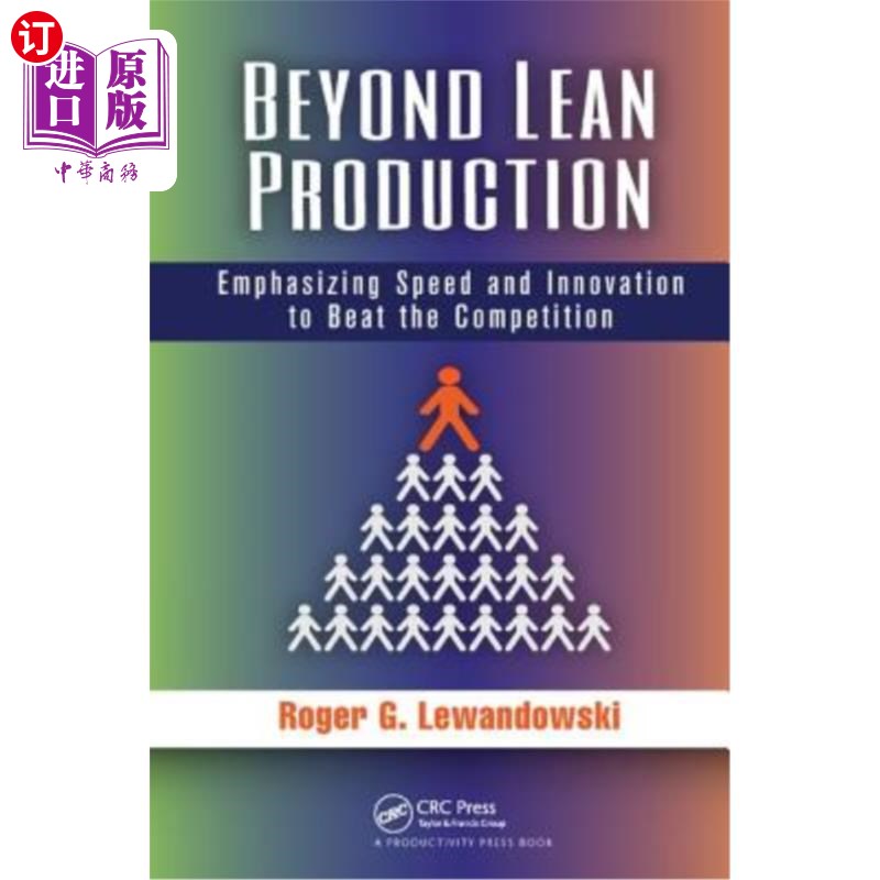 海外直订Beyond Lean Production: Emphasizing Speed and Innovation to Beat the Competition 超越精益生产：强调速度和创
