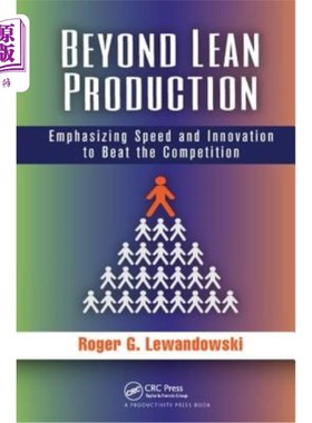 海外直订Beyond Lean Production: Emphasizing Speed and Innovation to Beat the Competition 超越精益生产：强调速度和创