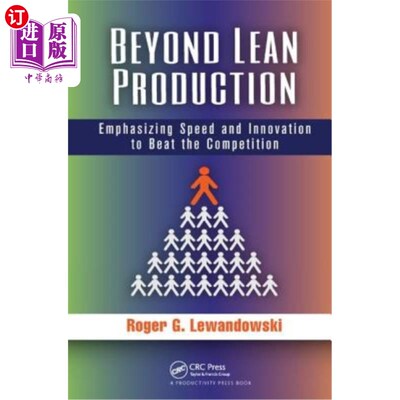海外直订Beyond Lean Production: Emphasizing Speed and Innovation to Beat the Competition 超越精益生产：强调速度和创