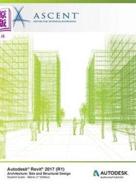 海外直订Autodesk Revit 2017 (R1) Architecture: Site and Structural Design - Metric: Auto Autodesk R