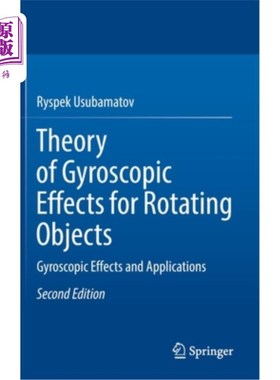 海外直订Theory of Gyroscopic Effects for Rotating Objects: Gyroscopic Effects and Applic 旋转物体的陀螺效应理论:陀