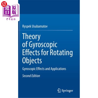 海外直订Theory of Gyroscopic Effects for Rotating Objects: Gyroscopic Effects and Applic 旋转物体的陀螺效应理论:陀