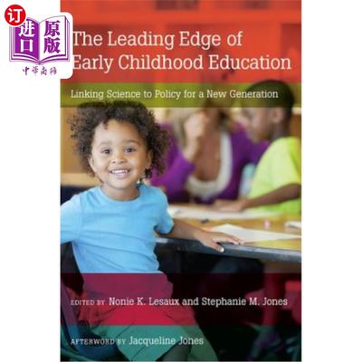 海外直订The Leading Edge of Early Childhood Education: Linking Science to Policy for a N 幼儿教育的前沿:将科学与新