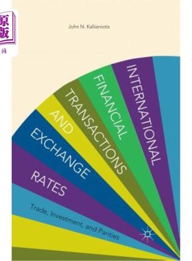 海外直订International Financial Transactions and Exchange Rates: Trade, Investment, and  国际金融交易和汇率:贸易、投资