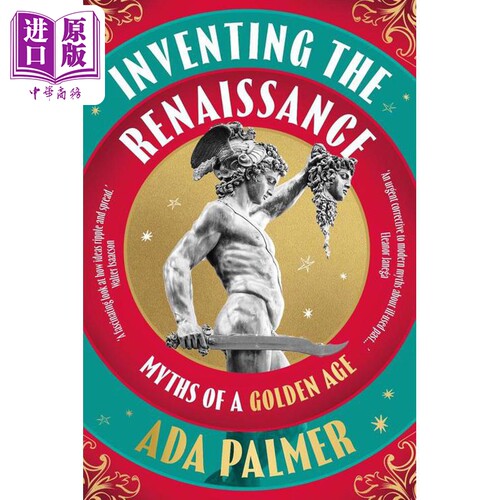 艾达帕梅尔 发明文艺复兴 黄金时代的传说 Inventing the Renaissance 英文原版 Ada Palmer 历史【中商原版】