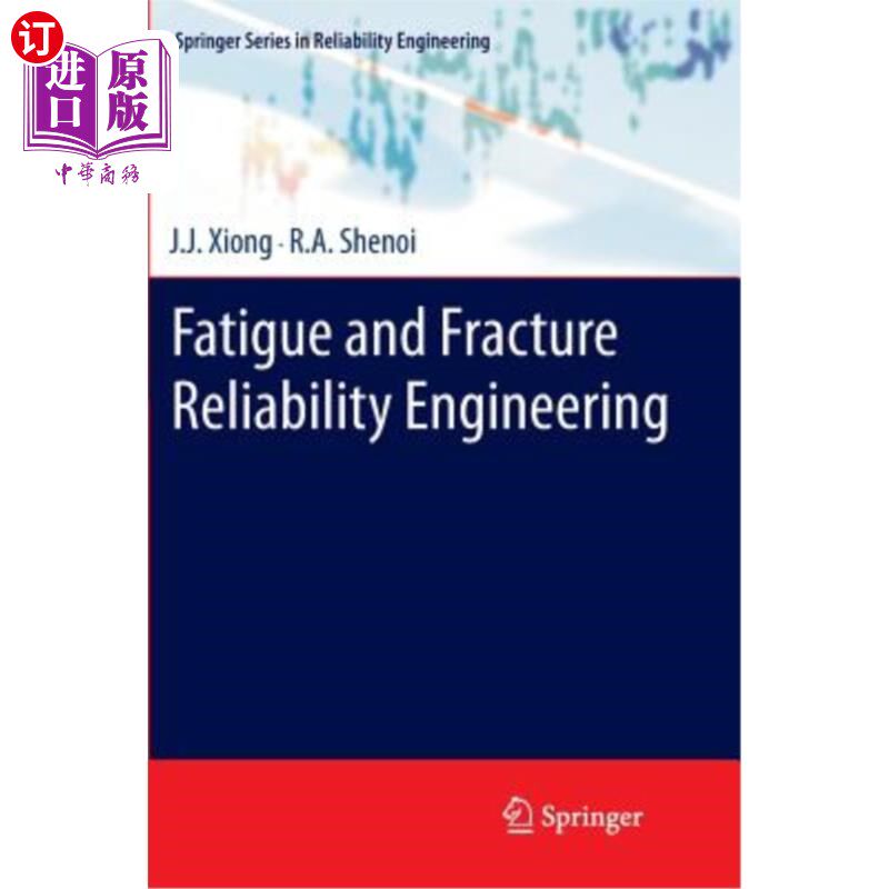 海外直订Fatigue and Fracture Reliability Engineering “疲劳与断裂可靠性工程