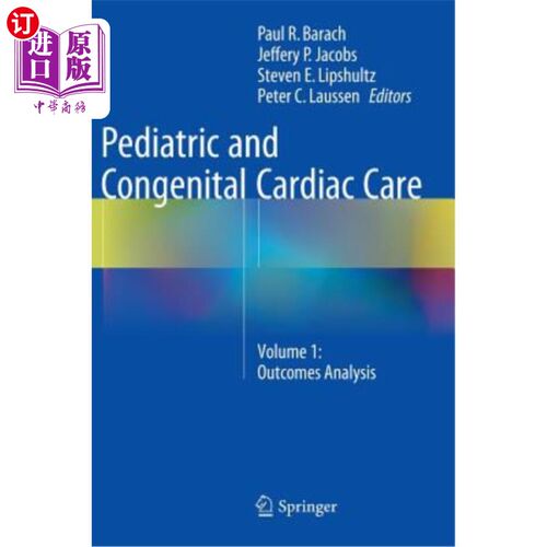 海外直订医药图书Pediatric and Congenital Cardiac Care: Volume 1: Outcomes Analysis 儿科和先天性心脏病护理:第1卷:结