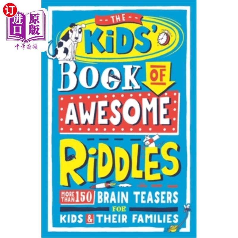 海外直订The Kids' Book of Awesome Riddles: More Than 150 Brain Teasers for Kids & Their  儿童读物的令人敬畏的谜语:怎么样,好用不?