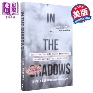政治军事 the Mickey Bergman 英文原版 Shadows 中商原版 阴影之中 人文社科 通过高风险谈判解救海外被捕美国人