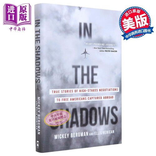 阴影之中 通过高风险谈判解救海外被捕美国人 In the Shadows 英文原版 Mickey Bergman 人文社科 政治军事【中商原版】