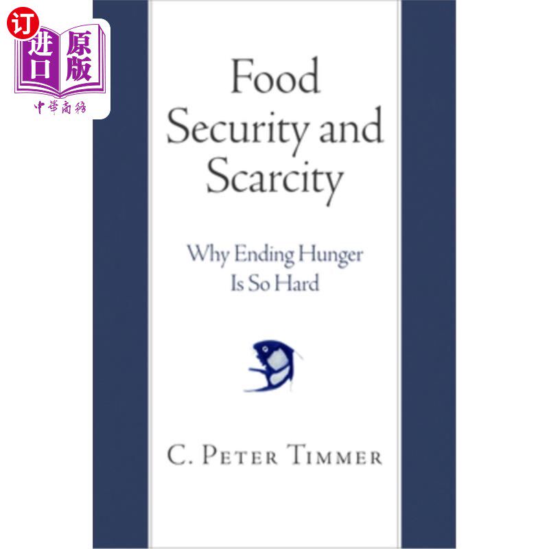 海外直订Food Security and Scarcity: Why Ending Hunger Is So Hard 粮食安全和短缺:为什么消除饥饿如此困难
