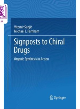 海外直订医药图书Signposts to Chiral Drugs: Organic Synthesis in Action 手性药物的路标:有机合成的作用