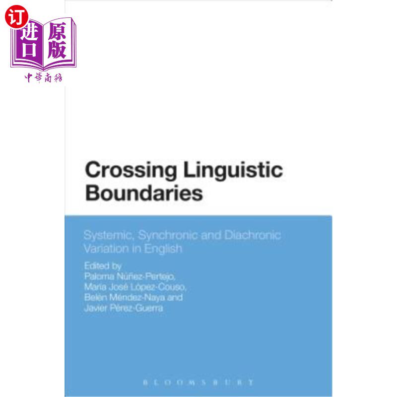 海外直订Crossing Linguistic Boundaries: Systemic, Synchronic and Diachronic Variation in 跨越语言界限:英语的系统、