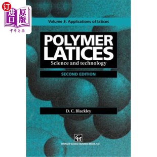海外直订Polymer and Science Latices 聚合物乳液：科学与技术第3卷：乳液 Applications Technology Volume 应