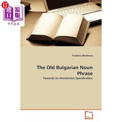 海外直订The Old Bulgarian Noun Phrase 古老的保加利亚名词短语