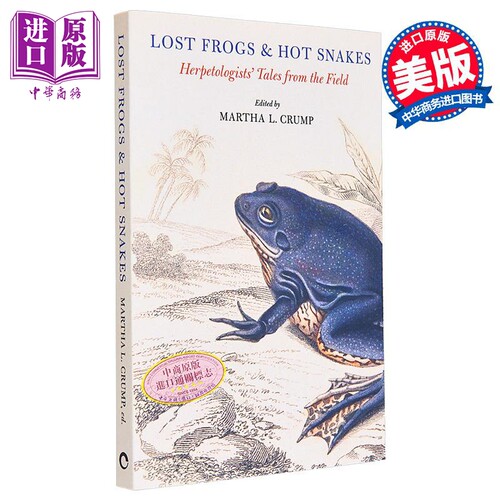 迷路的青蛙与活泼的蛇 爬虫学家的野外故事 Lost Frogs and Hot Snakes 英文原版 Martha L Crump 自然科学【中商原版】