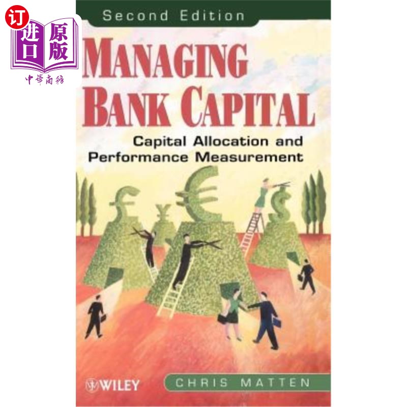 海外直订Managing Bank Capital: Capital Allocation and Performance Measurement 银行资本管理:资本配置与绩效衡量