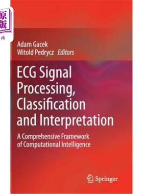 海外直订ECG Signal Processing, Classification and Interpretation: A Comprehensive Framew 心电信号处理、分类和解释：