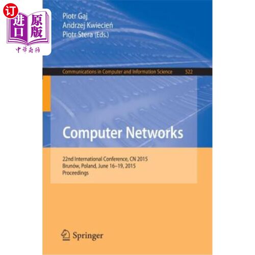 海外直订Computer Networks: 22nd International Conference, Cn 2015, Brunów, Poland, June  计算机：第22届国际会议